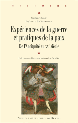 couverture du livre Expériences de la guerre et pratique de la paix. De l'Antiquité au XXe siècle. Presses universitaires de Rennes