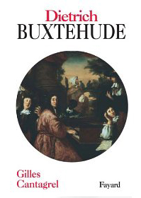 couv Gilles Cantagrel Buxtehude editions Fayard 2006